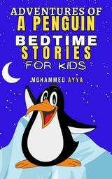 Adventures of A Penguin - Mohammed Ayya