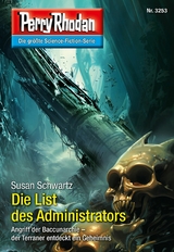 Perry Rhodan 3253: Die List des Administrators - Susan Schwartz