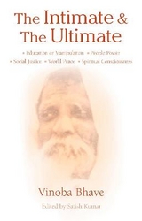 The Intimate and the Ultimate - Bhave, Vinoba; Kumar, Satish