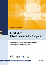 Beruflichkeit – Interaktionsarbeit – Kompetenz - 