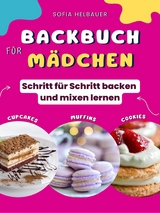 Backbuch für Mädchen - Sofia Helbauer