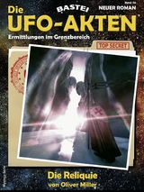 Die UFO-AKTEN 59 - Oliver Miller