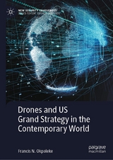 Drones and US Grand Strategy in the Contemporary World - Francis N. Okpaleke