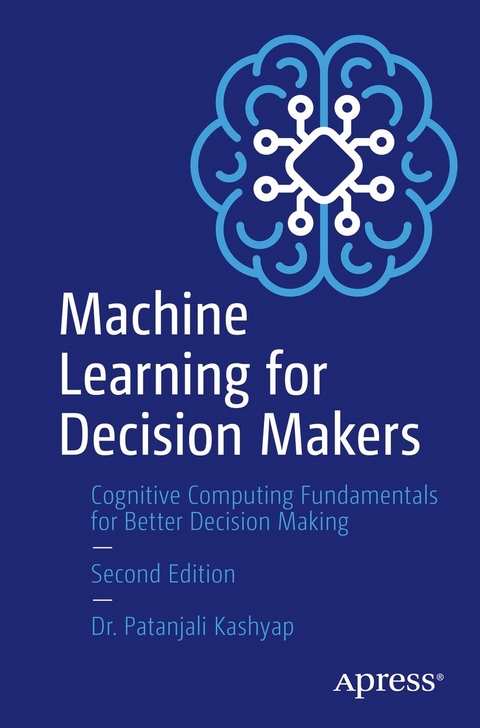 Machine Learning for Decision Makers - Patanjali Kashyap