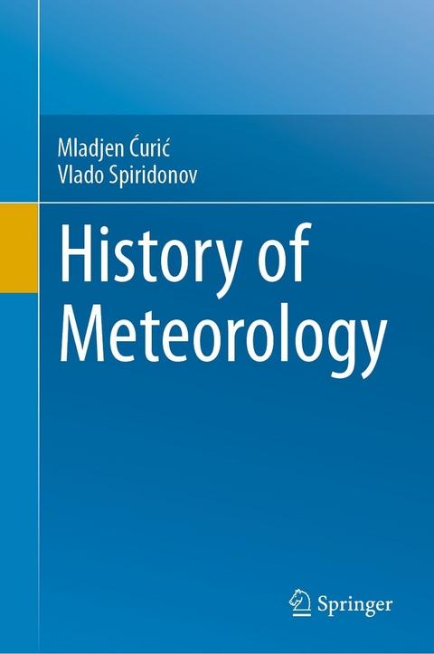 History of Meteorology -  Mladjen C´uric´,  Vlado Spiridonov