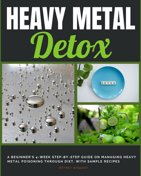 Heavy Metal Detox -  Jeffrey Winzant