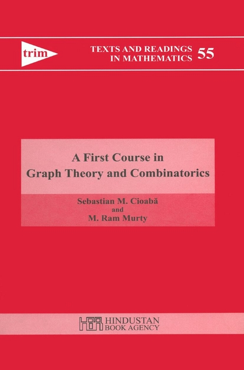 First Course in Graph Theory and Combinatorics -  Sebastian M. Cioaba