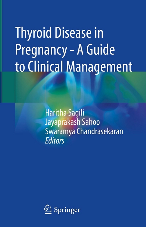 Thyroid Disease in Pregnancy - A Guide to Clinical Management - 