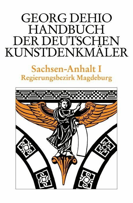 Dehio - Handbuch der deutschen Kunstdenkmäler / Sachsen-Anhalt Bd. 1 -  Georg Dehio