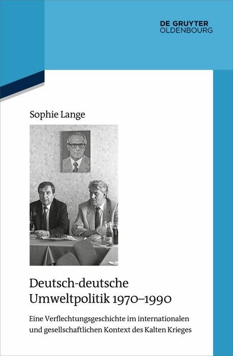 Deutsch-deutsche Umweltpolitik 1970-1990 -  Sophie Lange