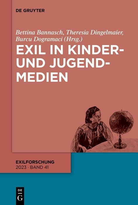 Exil in Kinder- und Jugendmedien - Bettina Bannasch, Theresia Dingelmaier, Burcu Dogramaci