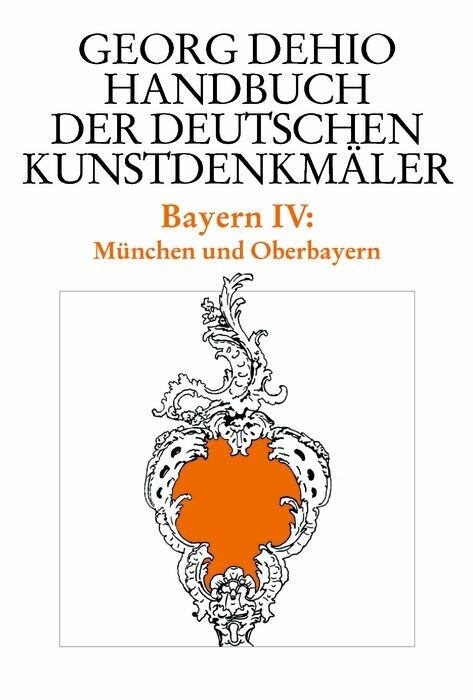 Dehio - Handbuch der deutschen Kunstdenkmäler / Bayern Bd. 4 -  Georg Dehio