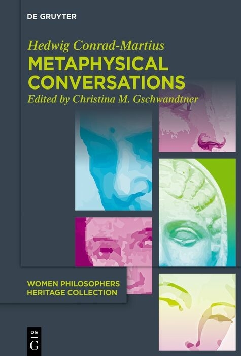 Metaphysical Conversations and Phenomenological Essays -  Hedwig Conrad-Martius