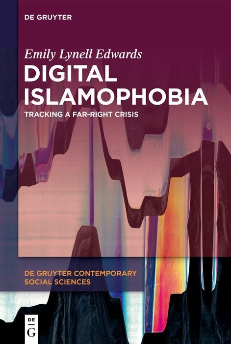 Digital Islamophobia -  Emily Lynell Edwards