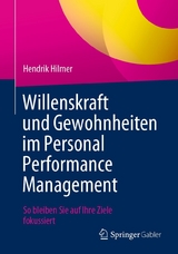 Willenskraft und Gewohnheiten im Personal Performance Management - Hendrik Hilmer