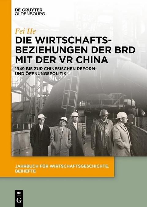 Die Wirtschaftsbeziehungen der BRD mit der VR China -  Fei He