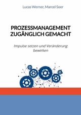 Prozessmanagement zugänglich gemacht - Lucas Werner, Marcel Soer