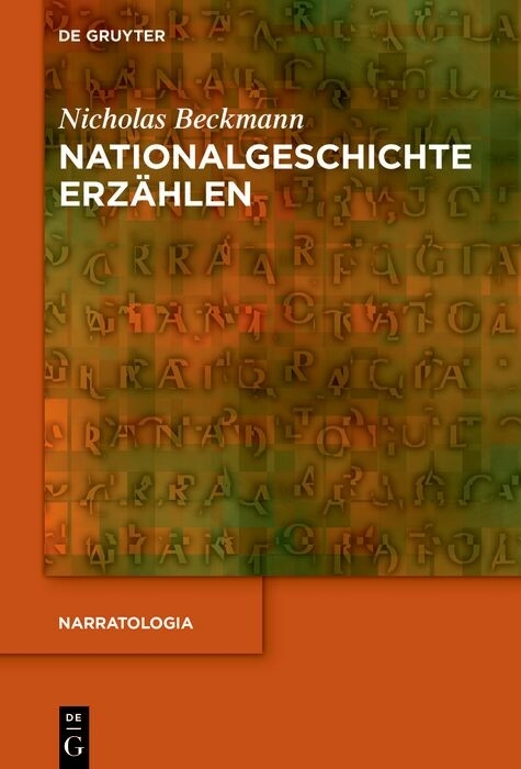 Nationalgeschichte erzählen -  Nicholas Beckmann