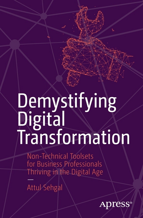 Demystifying Digital Transformation -  Attul Sehgal