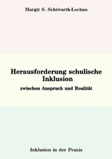 Herausforderung schulische Inklusion - Margit S. Schiwarth-Lochau