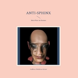 Anti-Sphinx - Andreas Niederau-Kaiser