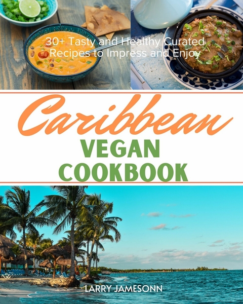 Caribbean Vegan Cookbook -  Larry Jamesonn