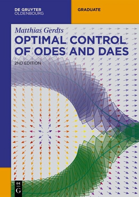 Optimal Control of ODEs and DAEs -  Matthias Gerdts