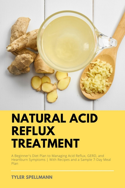 Natural Acid Reflux Treatment -  Tyler Spellmann