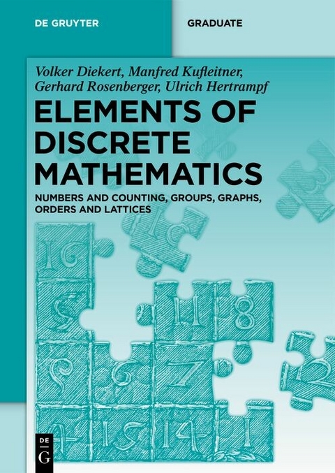 Elements of Discrete Mathematics -  Volker Diekert,  Manfred Kufleitner,  Gerhard Rosenberger,  Ulrich Hertrampf