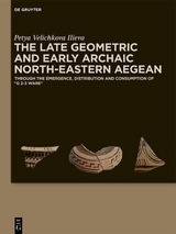 The Late Geometric and Early Archaic North-Eastern Aegean - Petya Velichkova Ilieva