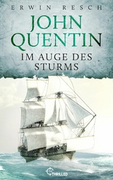 John Quentin - Im Auge des Sturms -  Erwin Resch