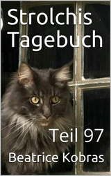 Strolchis Tagebuch - Teil 97 - Beatrice Kobras