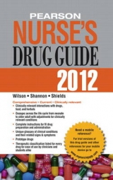 Pearson Nurse's Drug Guide 2012, Retail Edition - Wilson, Billie A.; Shannon, Margaret T.; Shields, Kelly