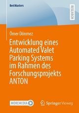 Entwicklung eines Automated Valet Parking Systems im Rahmen des Forschungsprojekts ANTON - Ömer Dönmez