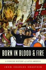 Born in Blood & Fire - Chasteen, John Charles