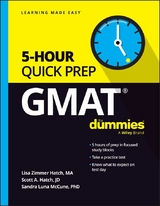 GMAT 5-Hour Quick Prep For Dummies - Lisa Zimmer Hatch, Scott A. Hatch, Sandra Luna McCune