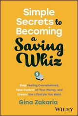 Simple Secrets to Becoming a Saving Whiz - Gina Zakaria