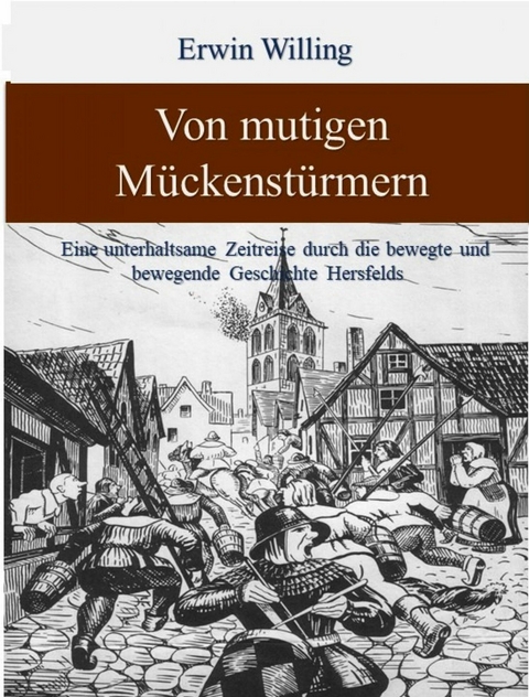 Von mutigen Mückenstürmern - Erwin Willing