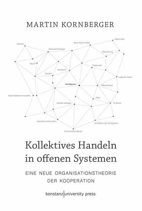 Kollektives Handeln in offenen Systemen - Martin Kornberger