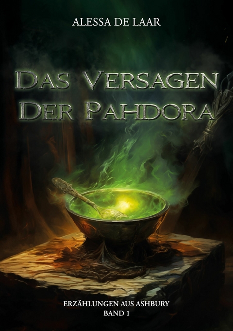 Das Versagen der Pahdora - Alessa de Laar