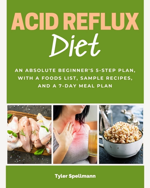 Acid Reflux Diet -  Tyler Spellmann