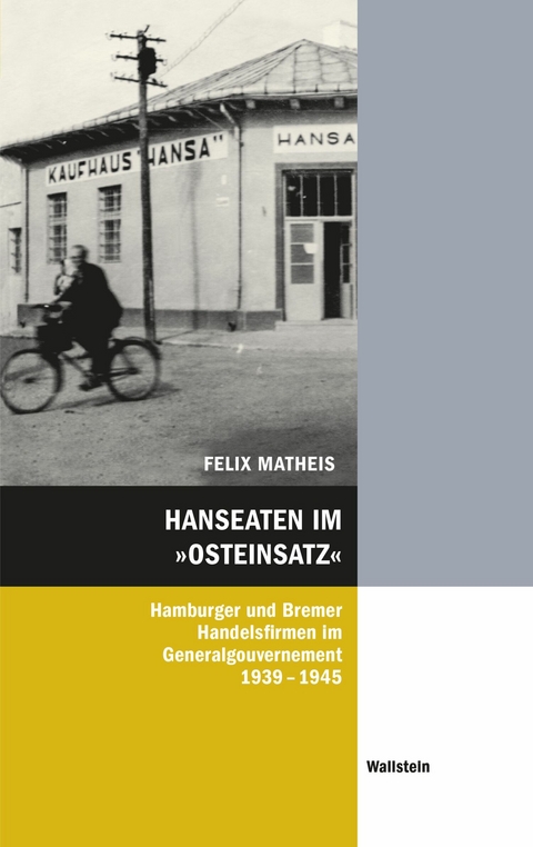 Hanseaten im »Osteinsatz« - Felix Matheis