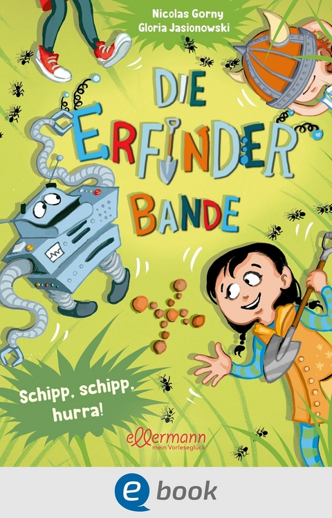 Die Erfinder-Bande 3. Schipp, Schipp, Hurra! -  Nicolas Gorny