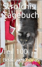 Strolchis Tagebuch - Teil 100 - Beatrice Kobras