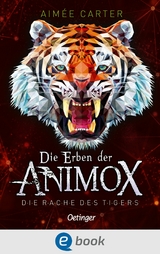 Die Erben der Animox 5. Die Rache des Tigers -  Aimée Carter