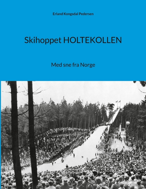 Skihoppet HOLTEKOLLEN - Erland Kongsdal Pedersen