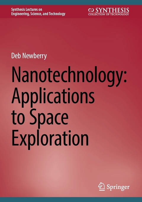 Nanotechnology: Applications to Space Exploration - Deb Newberry