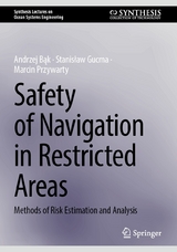 Safety of Navigation in Restricted Areas - Andrzej Bąk, Stanisław Gucma, Marcin Przywarty