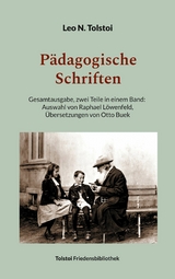 Pädagogische Schriften - Leo N. Tolstoi