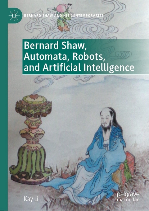 Bernard Shaw, Automata, Robots, and Artificial Intelligence - Kay Li